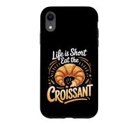 Life Is Short Eat the Croissant Pastry French Bakery Case for iPhone XR