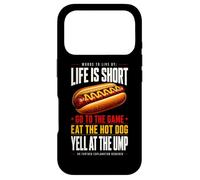 Life Is Short - Go To The Game and Eat Hot Dog Yell At Ump Case for iPhone 17 Pro