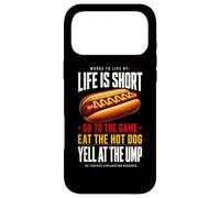 Life Is Short - Go To The Game and Eat Hot Dog Yell At Ump Case for iPhone 17 Pro Max