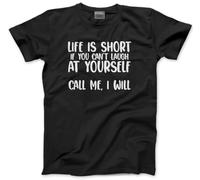 Life is Short If You Can't Laugh at Yourself Call Me I Will - Mens T-Shirt - Funny Humourous Tee Sarcastic Joke 3XL Black