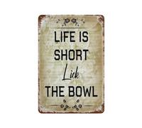 Life Is Short Lick The Bowl 8X12 Inch Vintage Look Iron Decoration Painting Sign for Home Funny Wall Decor20 x 30 cm (8 x 12 Zoll)-358