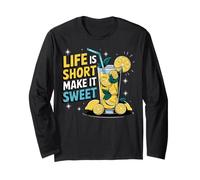 Life is Short Make It Sweet Motivational Lemon Lover Long Sleeve T-Shirt