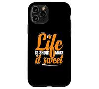 Life Is Short Make it Sweet Positive Inspirational Message Case for iPhone 11 Pro