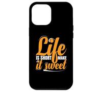 Life Is Short Make it Sweet Positive Inspirational Message Case for iPhone 12 Pro Max