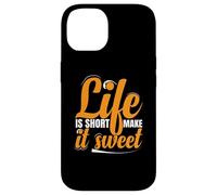 Life Is Short Make it Sweet Positive Inspirational Message Case for iPhone 14