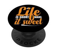 Life Is Short Make it Sweet Positive Inspirational Message PopSockets Adhesive PopGrip
