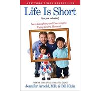 Life Is Short No Pun Intended: Love, Laughter, and Learning to Enjoy Every Moment