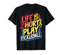 Life Is Short Play Pickleball T-Shirt
