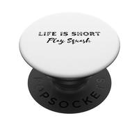 Life Is Short Play Squash, Racket, Goggles, Ball PopSockets Swappable PopGrip