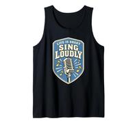 Life is Short Sing Loudly for Men and Women and Singers Tank Top