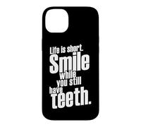 Life Is Short Smile While You Still Have Teeth Saying Quote Case for iPhone 14 Plus