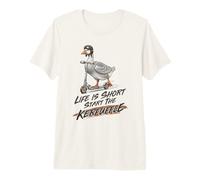 Life is Short Start The Kerfuffle Goose Scooter Premium T-Shirt