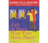 Life Is Short: Wear Your Party Pants: 1 DVD