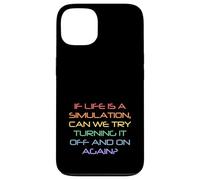 Life Is Simulation Try Turning It Off And On Again Funny Case for iPhone 13