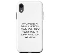 Life Is Simulation Try Turning It Off And On Again Funny Case for iPhone XR