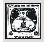 Monsters on Television - Life is So Bizarre [VINYL]