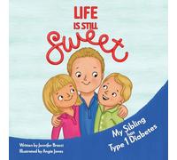 Life Is Still Sweet: My Sibling Has Type 1 Diabetes