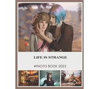 Life Is Strange Cartoon/Games Photobook: Photo Book Of Life Is Strange Cartoon/Games With 30+ Pictures, 2023 Photo Picture Book Birthday Christmas Gifts For Men Women Boy Girl Kid Teen
