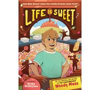 Life Is Sweet (A Graphic Novel)