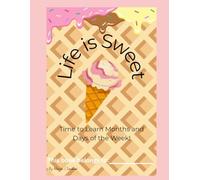 Life is Sweet: Time to Learn Months and Days of the Week