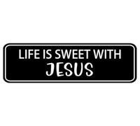 Life Is Sweet With Jesus Sign,10 X 3 Inches Acrylic Plaque With Strong Adhesives For Door Offices Businesses House Home Outdoor