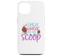 Life is Sweeter by the Scoop Case for iPhone 13