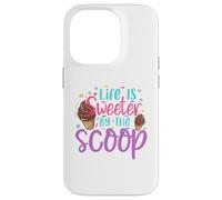 Life is Sweeter by the Scoop Case for iPhone 14 Pro