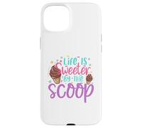 Life is Sweeter by the Scoop Case for iPhone 15 Plus