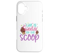 Life is Sweeter by the Scoop Case for iPhone 16 Plus