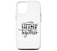 Life Is Together Romantic Couples Love Quote Case for iPhone 12/12 Pro