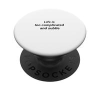 Life Is Too Complicated and Subtle Thought-provoking design PopSockets Adhesive PopGrip