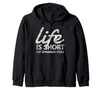 Life Is Too Short Eat Cinnamon Rolls Baker Cinnamon Lover Zip Hoodie