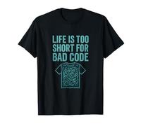 Life is Too Short for Bad Code Developer Novelty T-Shirt
