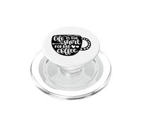 Life Is Too Short For Bad Coffee Caffeine Lover PopSockets PopGrip for MagSafe