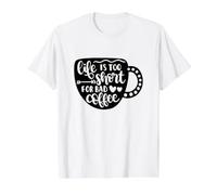 Life is Too Short for Bad Coffee Caffeine Lover Value Graphic T-Shirt, Men, White, XL