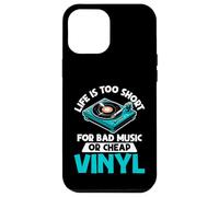 Life is Too Short for Bad Music or Cheap Vinyl Records Case for iPhone 12 Pro Max