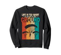 Life Is Too Short Retro Sky Diving Sweatshirt