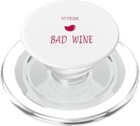 Life Is Too Short To drink Bad Wine T-shirt - Wine Lover Tee PopSockets PopGrip for MagSafe