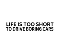 Life is Too Short to Drive Boring Cars | JDM Slap Sticker Drift Rally Dub Jap Stance Euro Modified | Funny Car Decal