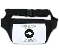 Life is Too Short to Remove USB Safely Waist Bag Fanny Pack White