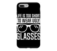 Life Is Too Short To Wear Ugly Glasses Case for iPhone 7 Plus/8 Plus