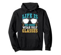 Life Is Too Short To Wear Ugly Glasses Pullover Hoodie