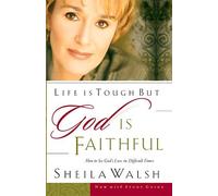 Life is Tough but God is Faithful