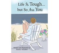 Life Is Tough... but So Are You