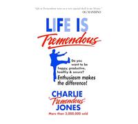 Life is Tremendous: Enthusiasm Makes the Difference!