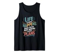 Life is What Happens When You're Busy Making Other Plans Ret Tank Top
