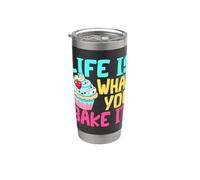 Life is What You Bake It Cupcake Cakes Baker Baking Stainless Steel Insulated Tumbler