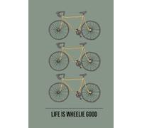 Life Is Wheelie Good: Fun bicycle-themed notebook for cyclists, riders, and adventure lovers | A5 Journal with 100 lined pages for notes, ideas, or daily writing