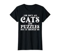 Life Isn’t All Cats And Puzzles But It Should Be T-Shirt