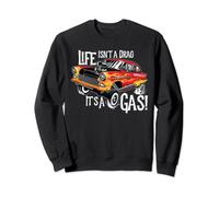 Life Isn't A Drag It's A Gas Funny Gasser Hot Rod 1955 Sweatshirt